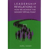 Leadership Revelations III. How We Achieve the Gender Tipping Point