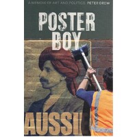 Poster Boy. A Memoir Of Art And Politics