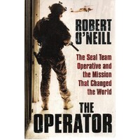 The Operator. The Seal Team Operative And The Mission That Changed The World