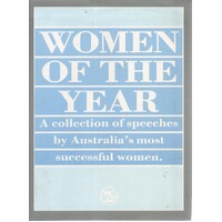 Women Of The Year. A Collection Of Speeches By Australia's Most Successful Women