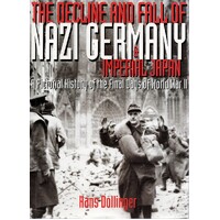 The Decline And Fall Of Nazi Germany And Imperial Japan