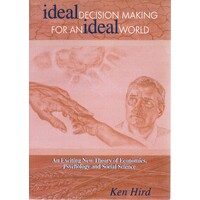 Ideal Decision Making For An Ideal World
