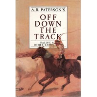 Off Down The Track. Racing And Other Yarns