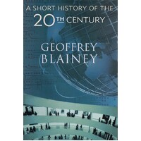 A Short History Of The Twentieth Century