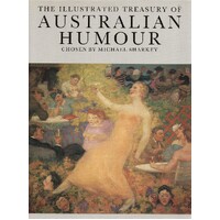 The Illustrated Treasury Of Australian Humour