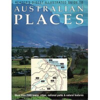 Reader's Digest Illustrated Guide To Australian Places
