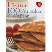 1 Batter, 100 Pancakes And Waffles