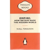 Empire. How Britain Made The Modern World