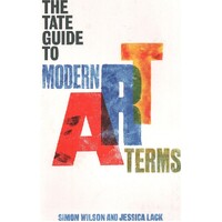 The Tate Guide To Modern Art Terms