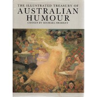 The Illustrated Treasury Of Australian Humour