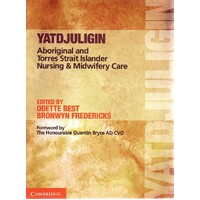 Yatdjuligin. Aboriginal And Torres Strait Islander Nursing And Midwifery Care