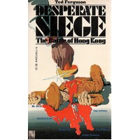 Desperate Siege. The Battle Of Hong Kong