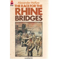 The Race For The Rhine Bridges