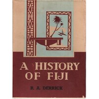 A History Of Fiji. (Volume One)