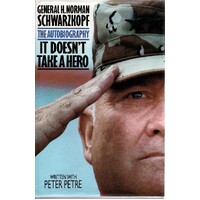 It Doesn't Take A Hero. The Autobiography