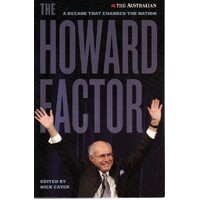 The Howard Factor. A Decade That Changed The Nation
