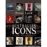 Australian Icons. Things That Make Us What We Are