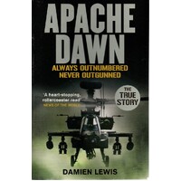 Apache Dawn. Always Outnumbered, Never Outgunned.