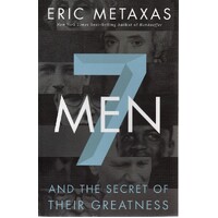 7 Men And The Secret Of Their Greatness