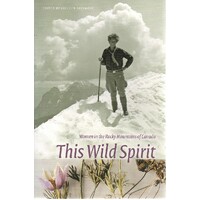 This Wild Spirit. Women In The Rocky Mountains Of Canada