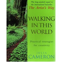 Walking In This World. Practical Strategies For Creativity