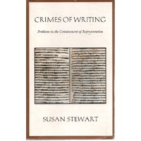 Crimes Of Writing. Problems In The Containment Of Representation