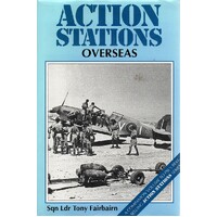 Action Stations Overseas. Britain's Military Airfields Abroad
