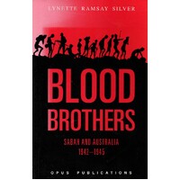 Blood Brothers. Sabah And Australia. 1942-1945