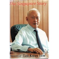 The Singapore Story. Memoirs Of Lee Kuan Yew