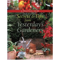 Secrets And Tips From Yesterday's Gardeners