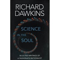 Science In The Soul. Selected Writings Of A Passionate Rationalist