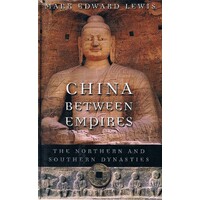 China Between Empires. The Northern And Southern Dynasties