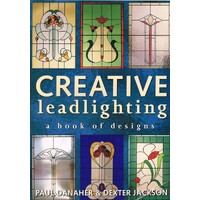 Creative Leadlighting. A Book Of Designs