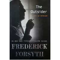 The Outsider. My Life In Intrigue
