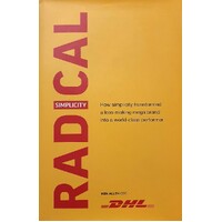 Radical Simplicity. How Simplicity Transformed A Loss-making Mega Brand Into A World-class Performer