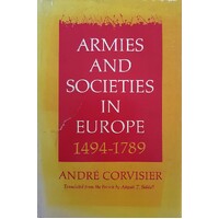 Armies And Societies In Europe 1494 - 1789