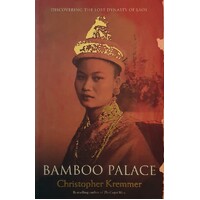 Bamboo Palace. Discovering The Lost Dynasty Of Laos
