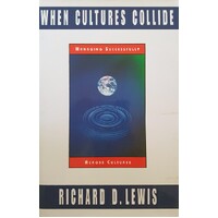 When Cultures Collide. Managing Successfully Across Cultures