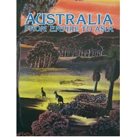 Australia from Empire to Asia