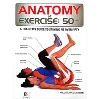 Anatomy Of Exercise 50+