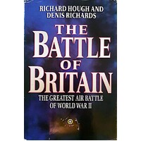 The Battle Of Britain. The Greatest Air Battle Of World War II