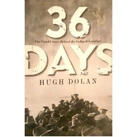 36 Days. The Untold Story Behind The Gallipoli Landings