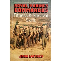 The Royal Marines' Fitness And Survival Handbook