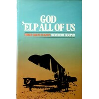 God 'Elp All Of Us Three Great Flights