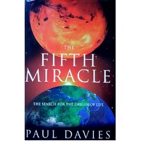 The Fifth Miracle. Search For The Origins Of Life