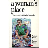 A Woman's Place. Women and Politics in Australia