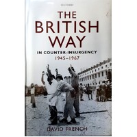 The British Way In Counter-Insurgency, 1945-1967