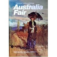 Australia Fair. Poems And Paintings Of Australia