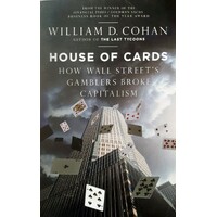 House Of Cards. How Wall Street's Gamblers Broke Capitalism