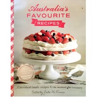 Australia's Favourite Recipes. Cherished Family Recipes From Around The Country